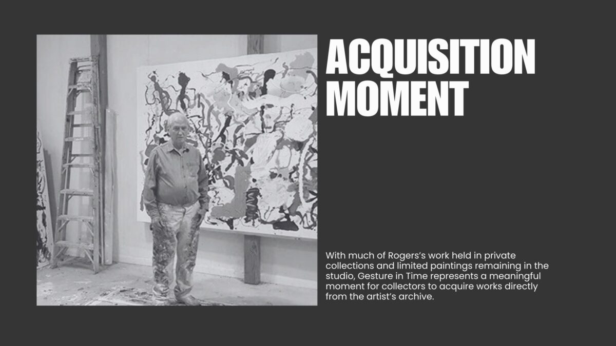 Abstract painting is a language of movement and memory. For over seven decades, Ray Rogers has translated rhythm, music, and atmosphere into sweeping gestures across monumental canvases. Each work is the record of an event rather than its illustration, capturing the precise moment when thought meets motion. This exhibition, Ray Rogers Gesture in Time, brings together paintings shaped by a lifetime of dedication to Abstract Expressionism and inventionism. Rogers rejects preconception, working directly on the canvas with a physicality that mirrors the improvisational flow of music. His works are both immediate and enduring, revealing an artist fully immersed in the act of creation.
